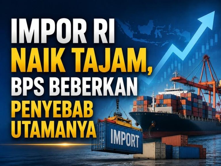 Impor RI Naik Tajam, BPS Beberkan Penyebab Utamanya
